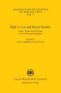 High vs. Low and Mixed Varieties: Status, Norms and Functions Across Time and Languages