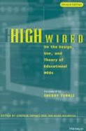 High Wired: On the Design, Use, and Theory of Educational Moos - Haynes, Cynthia (Editor), and Holmevik, Jan Rune (Editor), and Turkle, Sherry (Foreword by)