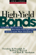 High Yield Bonds: Market Structure, Valuation, and Portfolio Strategies