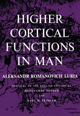 Higher Cortical Functions in Man - Luria, Aleksandr Romanovich