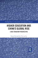 Higher Education and China's Global Rise: A Neo-tributary Perspective