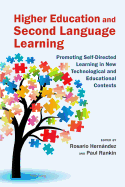 Higher Education and Second Language Learning: Promoting Self-Directed Learning in New Technological and Educational Contexts