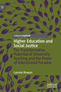 Higher Education and Social Justice: The Transformative Potential of University Teaching and the Power of Educational Paradox