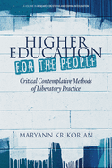 Higher Education for the People: Critical Contemplative Methods of Liberatory Practice