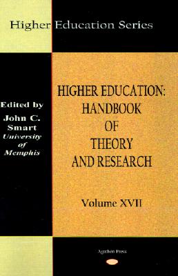 Higher Education: Handbook of Theory and Research - Smart, J C (Editor)