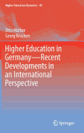 Higher Education in Germany-Recent Developments in an International Perspective