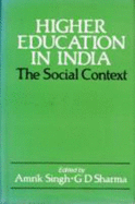 Higher Education in India: The Social Context - Sharma, G. D. (Editor), and Amrik, and Singh, Amrik (Editor)