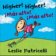 Higher! Higher!/!Mas Alto! !Mas Alto!