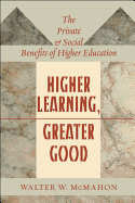 Higher Learning, Greater Good: The Private and Social Benefits of Higher Education
