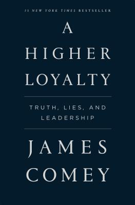 Higher Loyalty - Comey, James