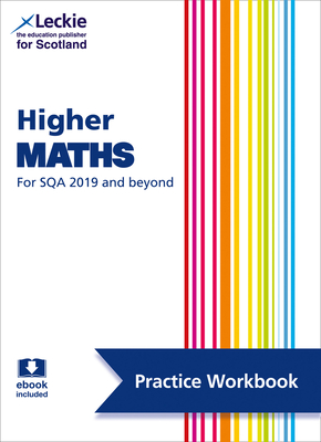 Higher Maths: Practise and Learn Sqa Exam Topics - Lowther, Craig (Series edited by), and Nisbet, Ken, and Leckie