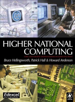 Higher National Computing - Hellingsworth, Bruce, and Hall, Patrick, and Anderson, Howard