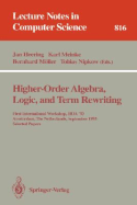 Higher-Order Algebra, Logic, and Term Rewriting: First International Workshop, Hoa '93, Amsterdam, the Netherlands, September 23 - 24, 1993. Selected Papers