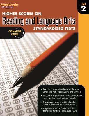 Higher Scores on Standardized Test for Reading & Language Arts: Reproducible Grade 2 - Steck-Vaughn Company (Prepared for publication by)