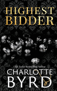Highest Bidder: An addictive dark auction fake fianc romance