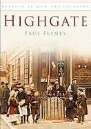 Highgate: Britain in Old Photographs