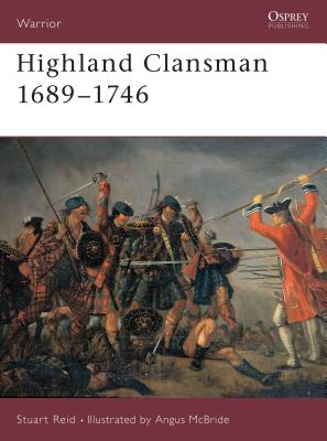 Highland Clansman 1689 1746 - Reid, Stuart
