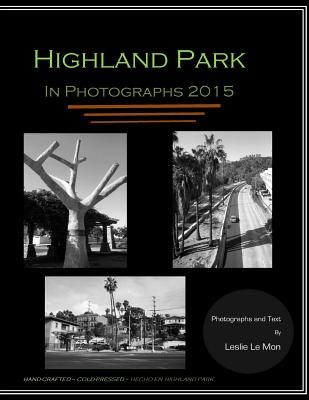 Highland Park in Photographs 2015 - Le Mon, Leslie