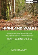 Highland Walks: Handpicked walks accessible from the public transport network between Perth and Inverness