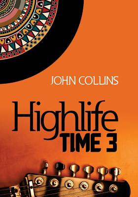 Highlife Time 3 - Collins, John, Dr.