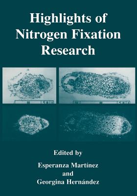 Highlights of Nitrogen Fixation Research - Martnez, Esperanza (Editor), and Hernndez, Georgina (Editor)