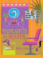 Highlights to Heaven: A Bad Hair Day Mystery - Cohen, Nancy J
