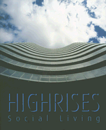 Highrises: Social Living - Granda, Rita (Translated by), and Noden, Jay (Translated by), and Losantos, Agata (Text by)