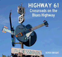 Highway 61: Crossroads on the Blues Highway