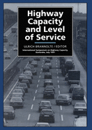 Highway Capacity and Level of Service: Proceedings of the International Symposium, Karlsruhe, 24-27 July 1991