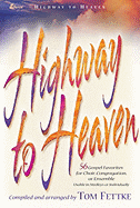 Highway to Heaven: 56 Gospel Favorites for Choir, Congregation, or Ensemble 4-Part