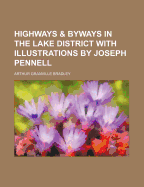 Highways & Byways in the Lake District with Illustrations by Joseph Pennell