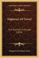 Highways of Travel: Or a Summer in Europe (1859)