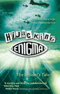 Hijacking Enigma: The Insider's Tale