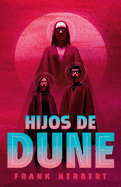 Hijos de Dune (Edici?n Deluxe) / Children of Dune: Deluxe Edition