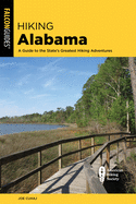 Hiking Alabama: A Guide to the State's Greatest Hiking Adventures