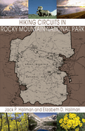 Hiking Circuits in Rocky Mountain National Park: Loop Trails, with Special Sections for Combining Circuits and Using the Shuttle Bus to Complete a Circuit
