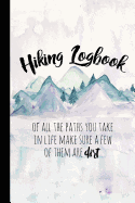 Hiking Logbook: Hiking Journal with Prompts to Write In, Trail Log Book, Hiker's Journal, Hiking Journal, Hiking Log Book, Hiking Gifts, 6" X 9" Travel Size