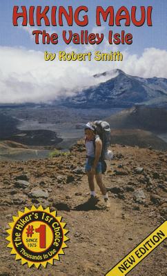 Hiking Maui: The Valley Isle - Smith, Robert