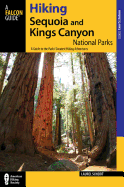 Hiking Sequoia and Kings Canyon National Parks: A Guide to the Parks Greatest Hiking Adventures