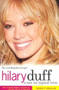 Hilary Duff: A Not-So-Typical Teen