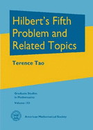 Hilbert's Fifth Problem and Related Topics - Tao, Terence