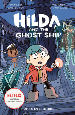 Hilda and the Ghost Ship: Hilda Netflix Tie-In 5 - Pearson, Luke, and Davies, Stephen