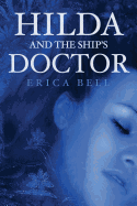 Hilda and the Ship's Doctor - Bell, Erica, Dr.