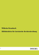 Hilfsbuchlein Fur Lateinische Rechtschreibung