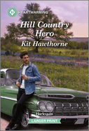 Hill Country Hero: A Clean and Uplifting Romance