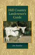 Hill Country Landowner's Guide: Volume 44