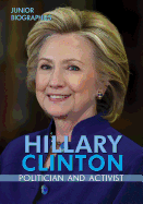 Hillary Clinton: Politician and Activist