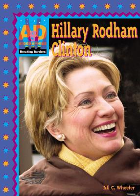 Hillary Clinton - Abdo Publishing (Creator), and Wheeler, Jill C