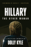 Hillary the Other Woman: A Political Memoir