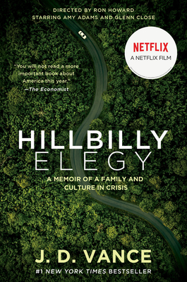 Hillbilly Elegy [Movie Tie-In]: A Memoir of a Family and Culture in Crisis - Vance, J D